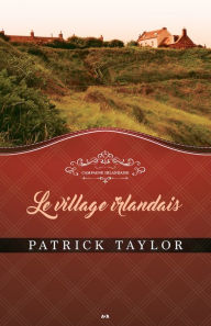 Title: Le village irlandais, Author: Patrick Taylor