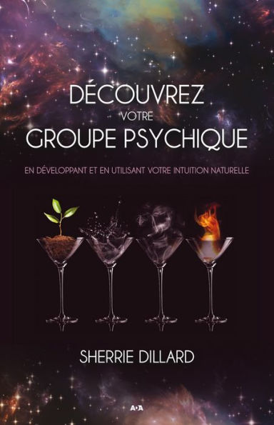 Découvrez votre groupe psychique: En développant et en utilisant votre intuition naturelle