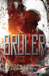 Title: Brûler: Scanner - Tome 2, Author: Walter Jury