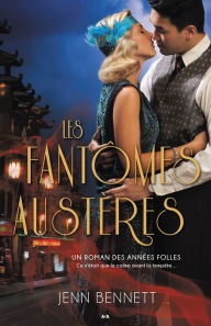 Title: Les fantôme austères, Author: Jenn Bennett