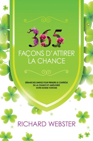 365 façons d'attirer la chance