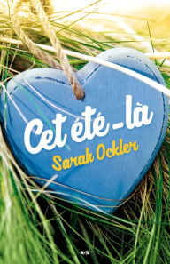 Title: Cet été-là, Author: Sarah Ockler