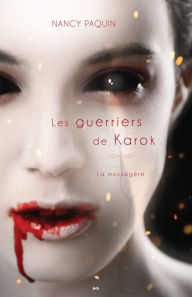 Title: Les guerriers de Karok, Author: Nancy Paquin