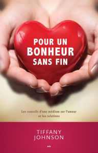 Title: Pour un bonheur sans fin, Author: Tiffany Johnson