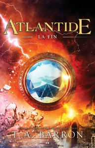 Title: Atlantide - La fin, Author: T. A. Barron