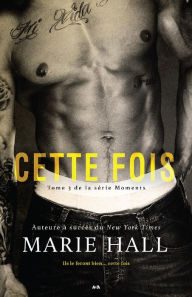 Title: Cette fois, Author: Marie Hall