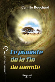 Title: Le pianiste de la fin du monde: tome 3, Author: Camille Bouchard