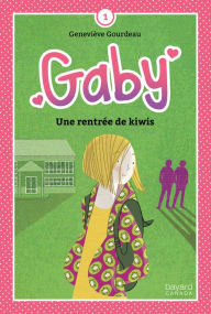 Title: Une rentrée de kiwis, Author: Geneviève Gourdeau