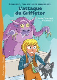 Title: L'attaque du Griffetor, Author: Katia Canciani