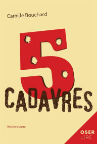 Title: 5 cadavres, Author: Camille Bouchard