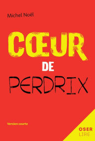 Title: Coeur de perdrix, Author: Michel Noël