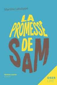 Title: La promesse de Sam, Author: Martine Latulippe
