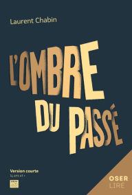 Title: L'ombre du passé, Author: Laurent Chabin