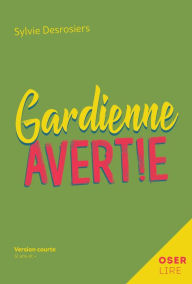 Title: Gardienne avertie, Author: Sylvie Desrosiers