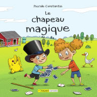 Title: Le chapeau magique: Bande dessinées sans texte, Author: Pascale Constantin