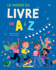 Title: Le monde du livre de a à z, Author: Valérie Fontaine