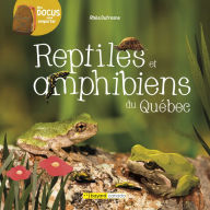 Title: Reptiles et amphibiens du Québec, Author: Rhéa Dufresne