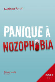 Title: Panique à Nozophobia, Author: Mathieu Fortin