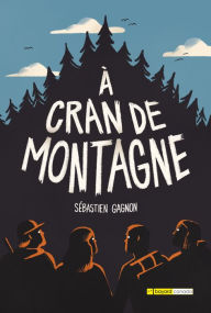 Title: À cran de montagne, Author: Sébastien Gagnon