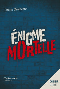 Title: Énigme mortelle, Author: Émilie Ouellette