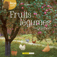 Title: Fruits et légumes du Québec, Author: Rhéa Dufresne