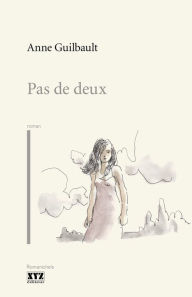 Title: Pas de deux, Author: Anne Guilbault