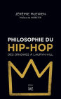 Philosophie du hip-hop: Des origines à Lauryn Hill
