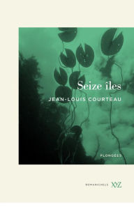 Title: Seize îles, Author: Jean-Louis Courteau