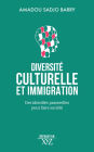 Diversité culturelle et immigration: Des identités passerelles pour faire société