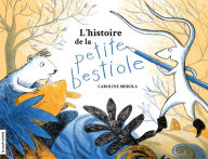Title: L'histoire de la petite bestiole, Author: Caroline Merola