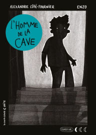 Title: L'homme de la cave, Author: Alexandre Côté-Fournier