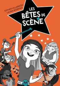 Title: Les bêtes de scène, Author: Esther Villardón