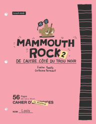 Title: Mammouth rock 2: De l'autre côté du trou noir, Author: Eveline Payette