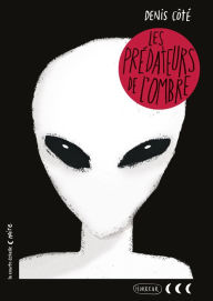 Title: Les prédateurs de l'ombre, Author: Denis Côté
