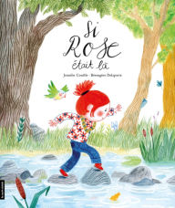 Title: Si Rose était là, Author: Jennifer Couëlle