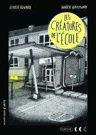 Title: Les créatures de l'école, Author: Émilie Rivard