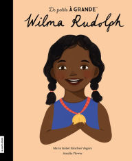 Title: Wilma Rudolph, Author: Maria Isabel Sánchez Vegara