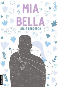 Title: Mia bella, Author: Lucie Bergeron