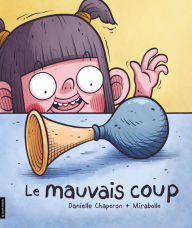 Title: Le mauvais coup, Author: Danielle Chaperon