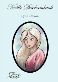 Title: Noëlle Deschambault, Author: Lyne Doyon