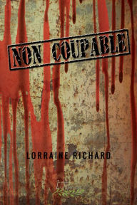Title: Non coupable, Author: Lorraine Richard