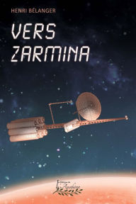 Title: Vers Zarmina, Author: Henri Bélanger