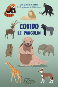 Title: Covido le pangolin, Author: Linda Binette