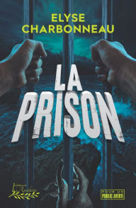 Title: La prison, Author: Elyse Charbonneau