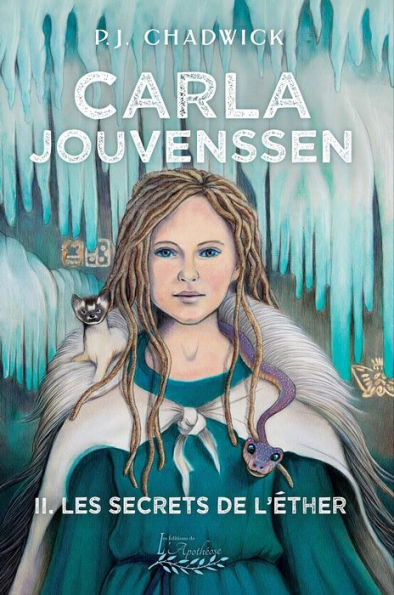 L'épopée de Carla Jouvenssen tome 2: Les secrets de l'Éther