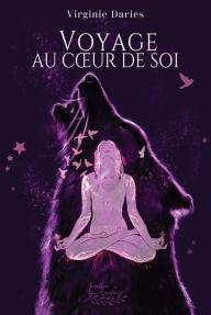 Title: Un voyage au coeur de soi, Author: Virginie Daries