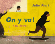 Title: On y va!, Author: Julie Flett