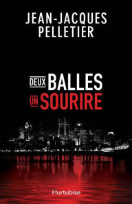Title: Deux balles, un sourire, Author: Jean-Jacques Pelletier