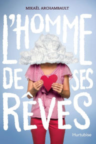 It ebook free download pdf L'homme de ses rêves (English literature)