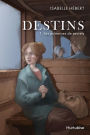 Destins - Tome 1: Les porteuses de secrets